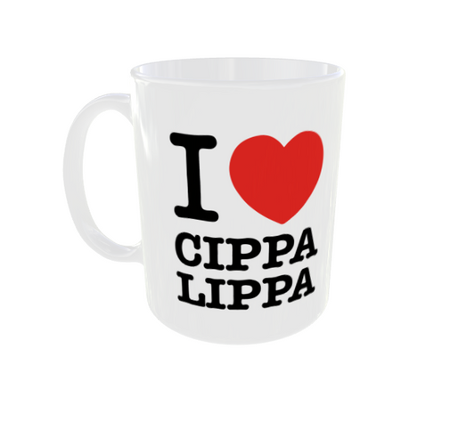 I LOVE CIPPA LIPPA